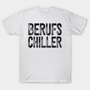 Faulenzer Berufs Chiller Relax Chill Fun T-Shirt